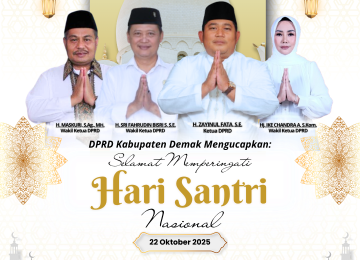 DPRD Kabupaten Demak Ucapkan Selamat Hari Santri Nasional 2025: Mengawal Indonesia Merdeka Menuju Peradaban Dunia