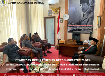 KUNJUNGAN KERJA PIMPINAN DPRD KABUPATEN BLORA