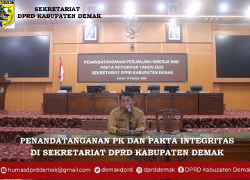 PENANDATANGANAN PK DAN PAKTA INTEGRITAS  DI SEKRETARIAT DPRD KABUPATEN DEMAK