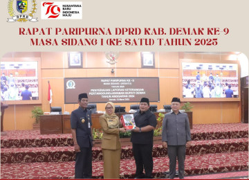 RAPAT PARIPURNA DPRD KAB. DEMAK KE-9 MASA SIDANG I (KESATU) TAHUN 2025